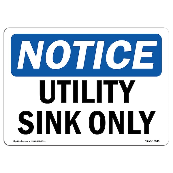 Safety Sign, OSHA Notice, 3.5" Height, Utility Sink Only Sign, Landscape, 10PK